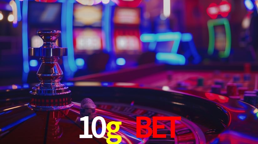 10g bet,10g.com